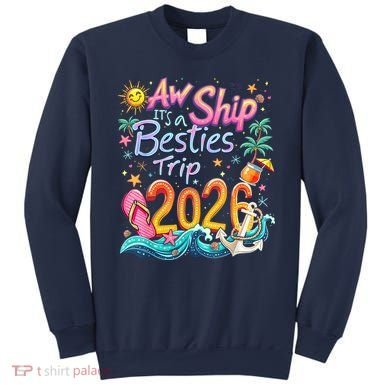 Cute Aw Ship Its A Besties Trip 2026 Vacation Sweatshirt
