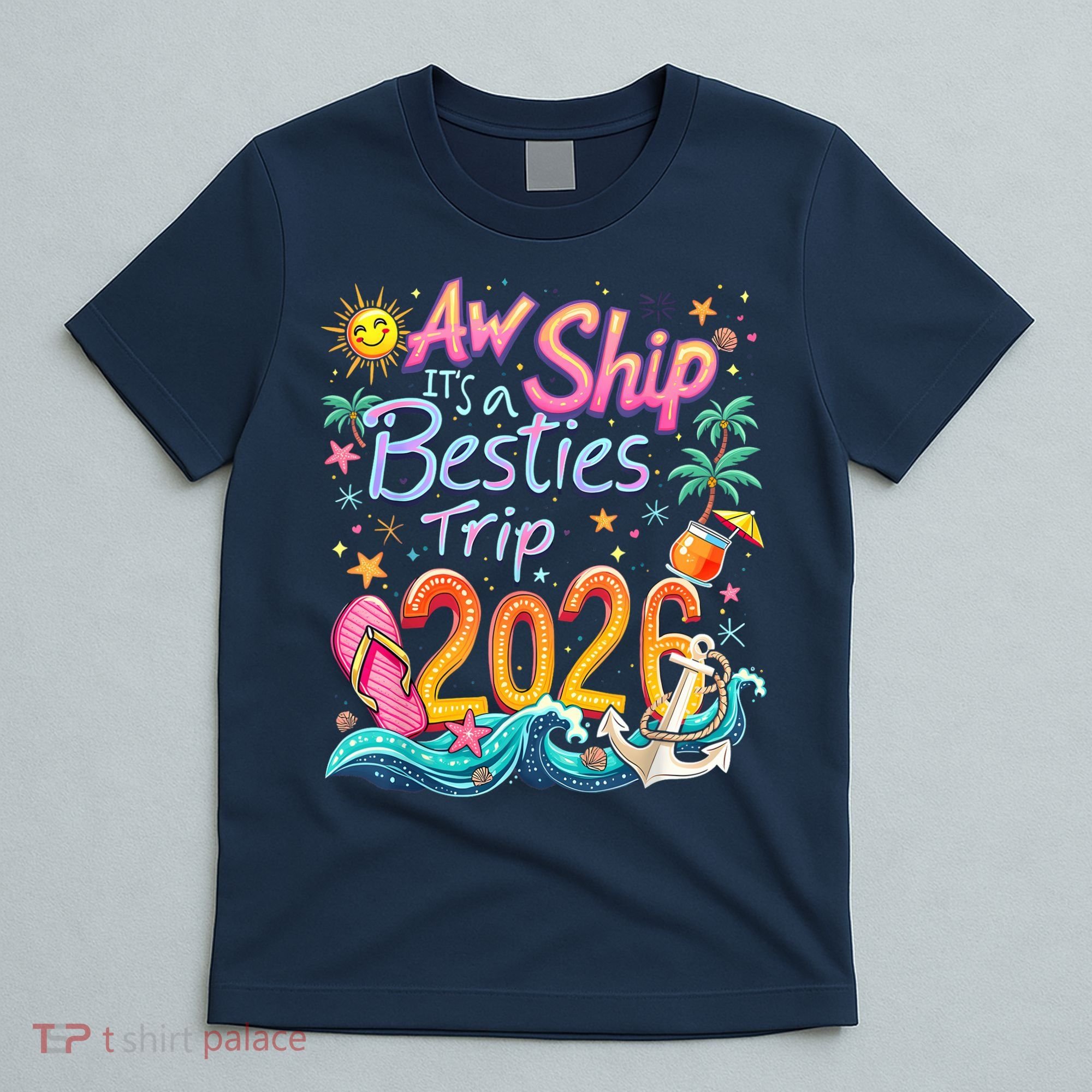 Cute Aw Ship Its A Besties Trip 2026 Vacation T-Shirt