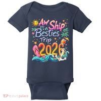 Cute Aw Ship Its A Besties Trip 2026 Vacation Baby Bodysuit thumb 0