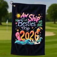 Cute Aw Ship Its A Besties Trip 2026 Vacation Golf Towel thumb 1
