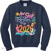 Cute Aw Ship Its A Besties Trip 2026 Vacation Kids Sweatshirt thumb 0