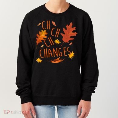 Changes Autumn Season Women's Sweatshirt