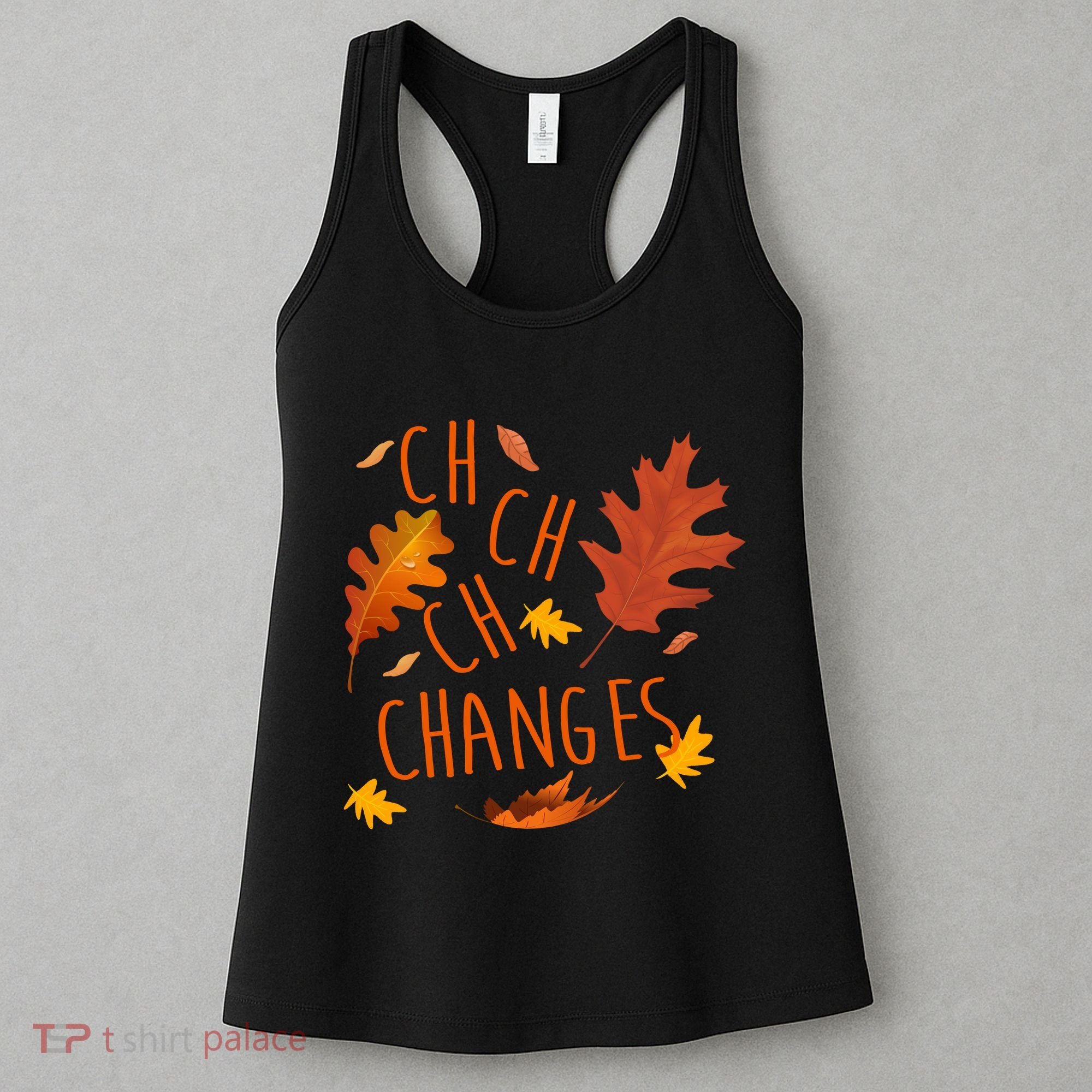 Changes Autumn Season Women's Tank Top