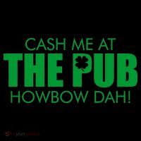 Cash Me At The Pub Howbow Dah! Irish St. Patrick's Day Clover Coffee Mug thumb 5
