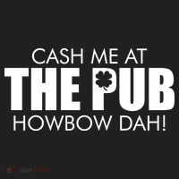 Cash Me At The Pub Howbow Dah! Irish St. Patrick's Day Clover Hat thumb 2