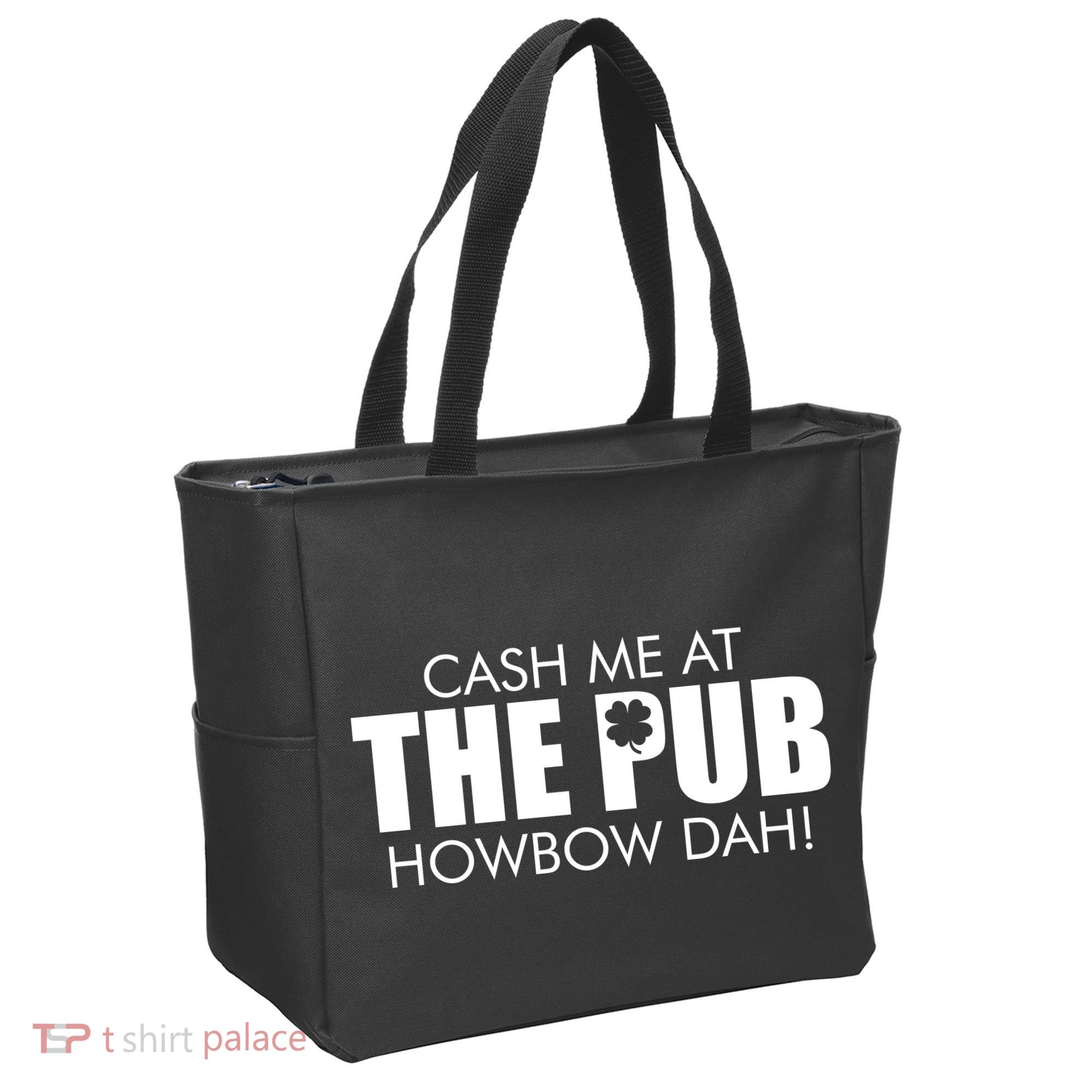 Cash Me At The Pub Howbow Dah! Irish St. Patrick's Day Clover Tote Bag