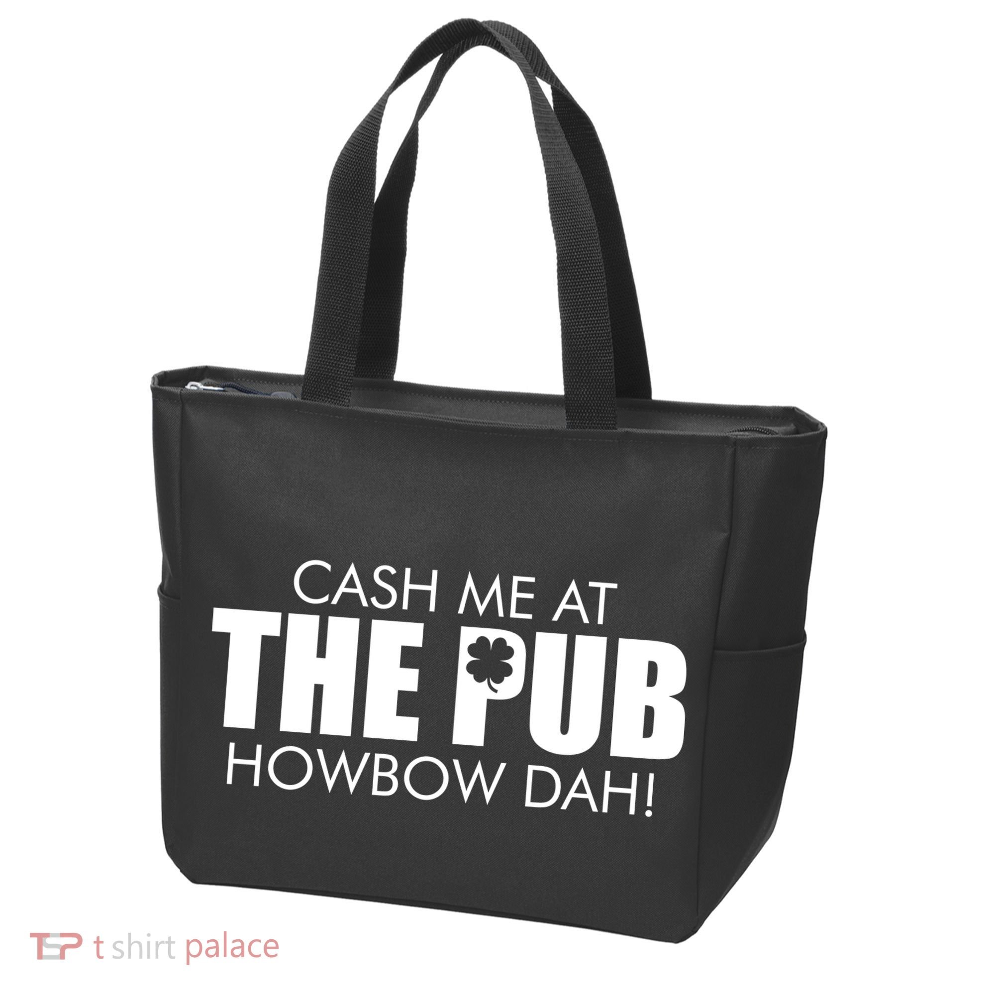 Cash Me At The Pub Howbow Dah! Irish St. Patrick's Day Clover Tote Bag