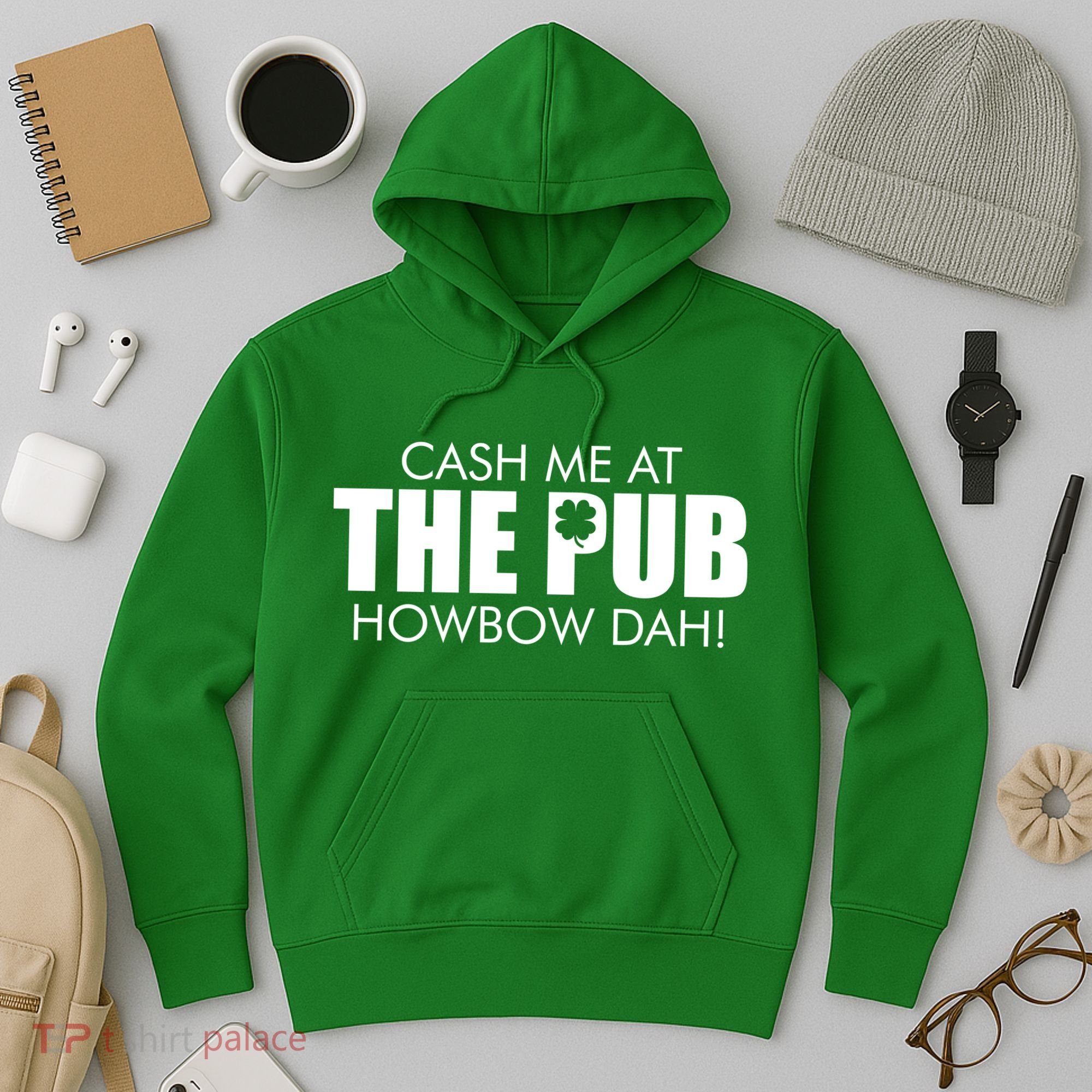Cash Me At The Pub Howbow Dah! Irish St. Patrick's Day Clover Hoodie
