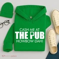 Cash Me At The Pub Howbow Dah! Irish St. Patrick's Day Clover Hoodie thumb 4