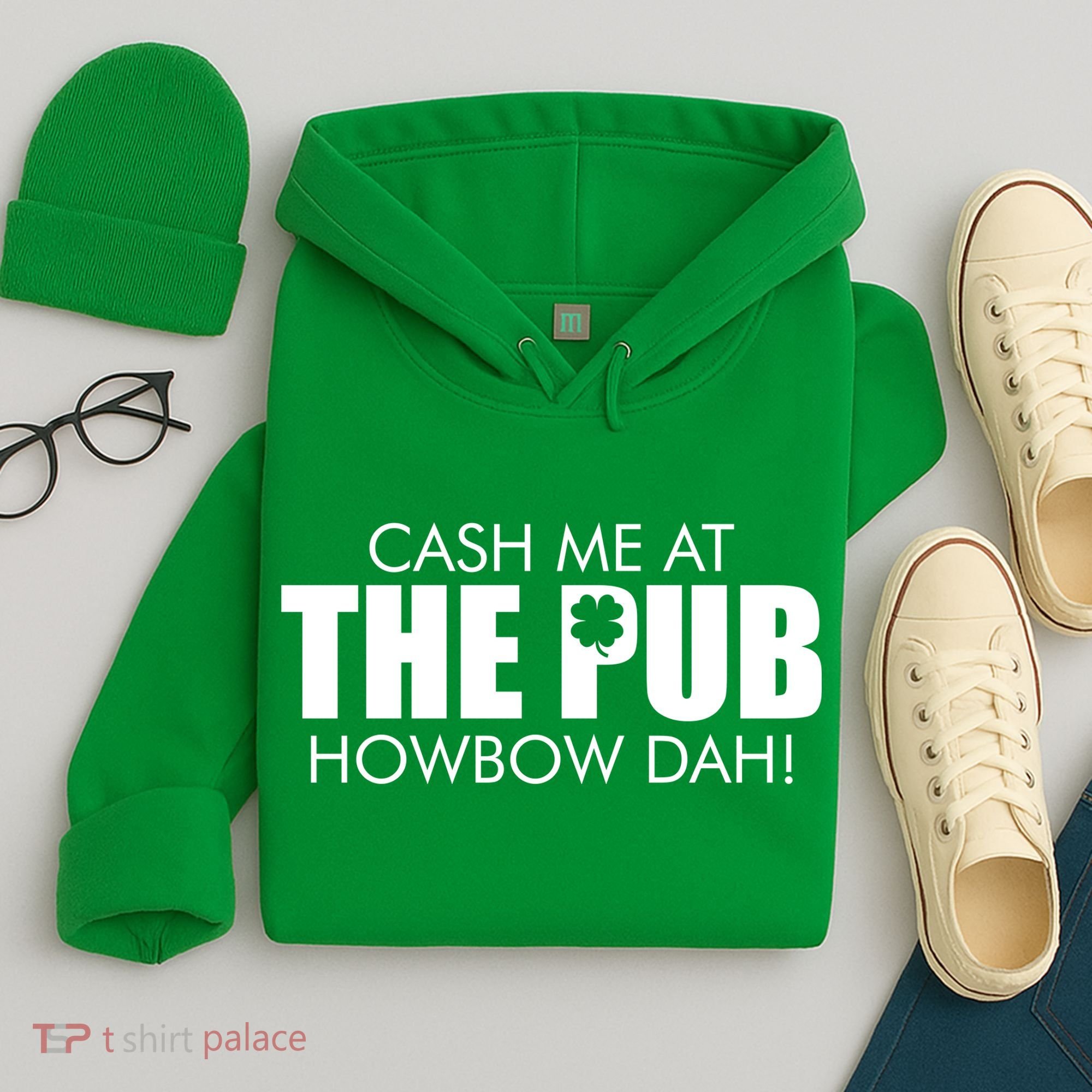Cash Me At The Pub Howbow Dah! Irish St. Patrick's Day Clover Hoodie
