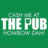 Cash Me At The Pub Howbow Dah! Irish St. Patrick's Day Clover Hoodie thumb 7