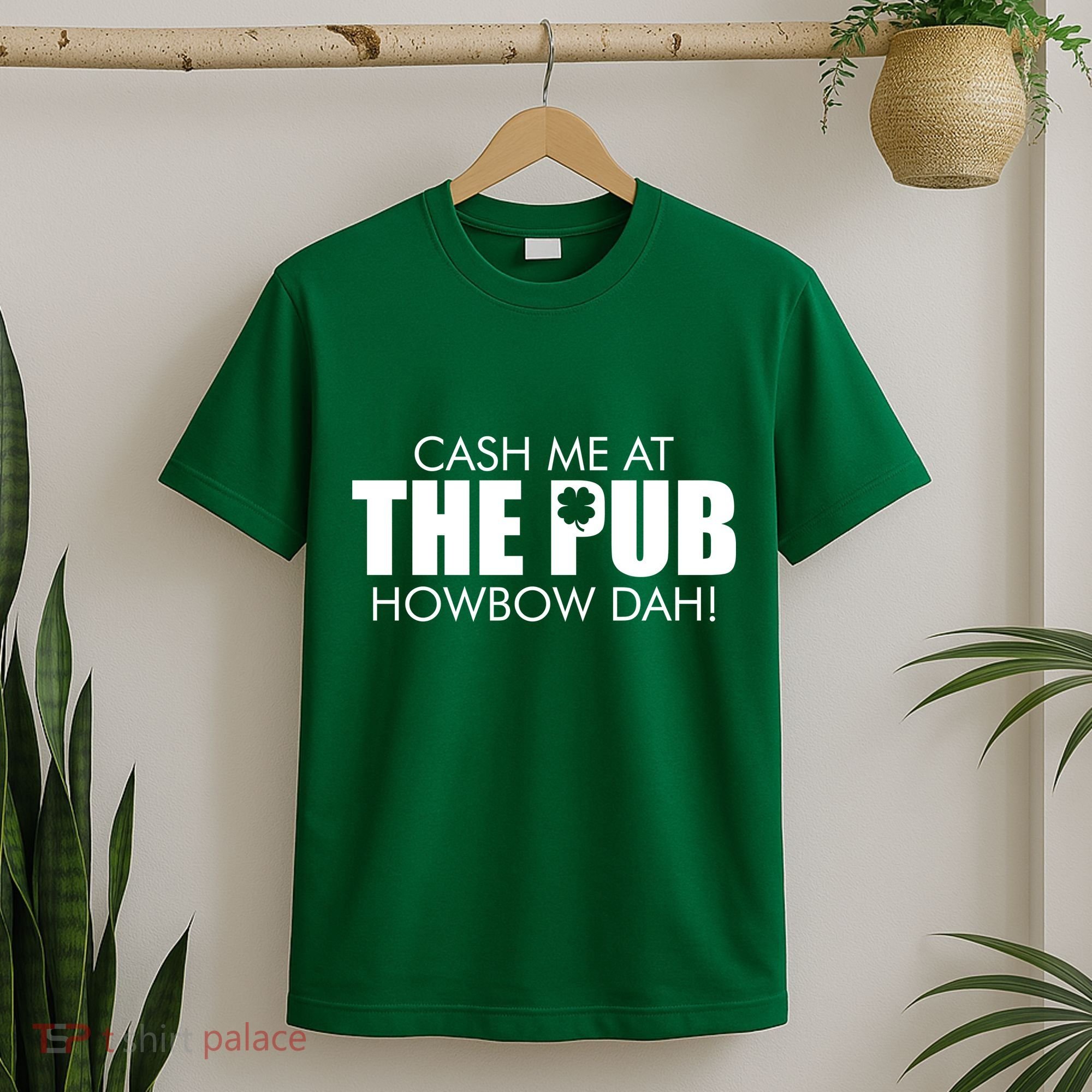 Cash Me At The Pub Howbow Dah! Irish St. Patrick's Day Clover T-Shirt