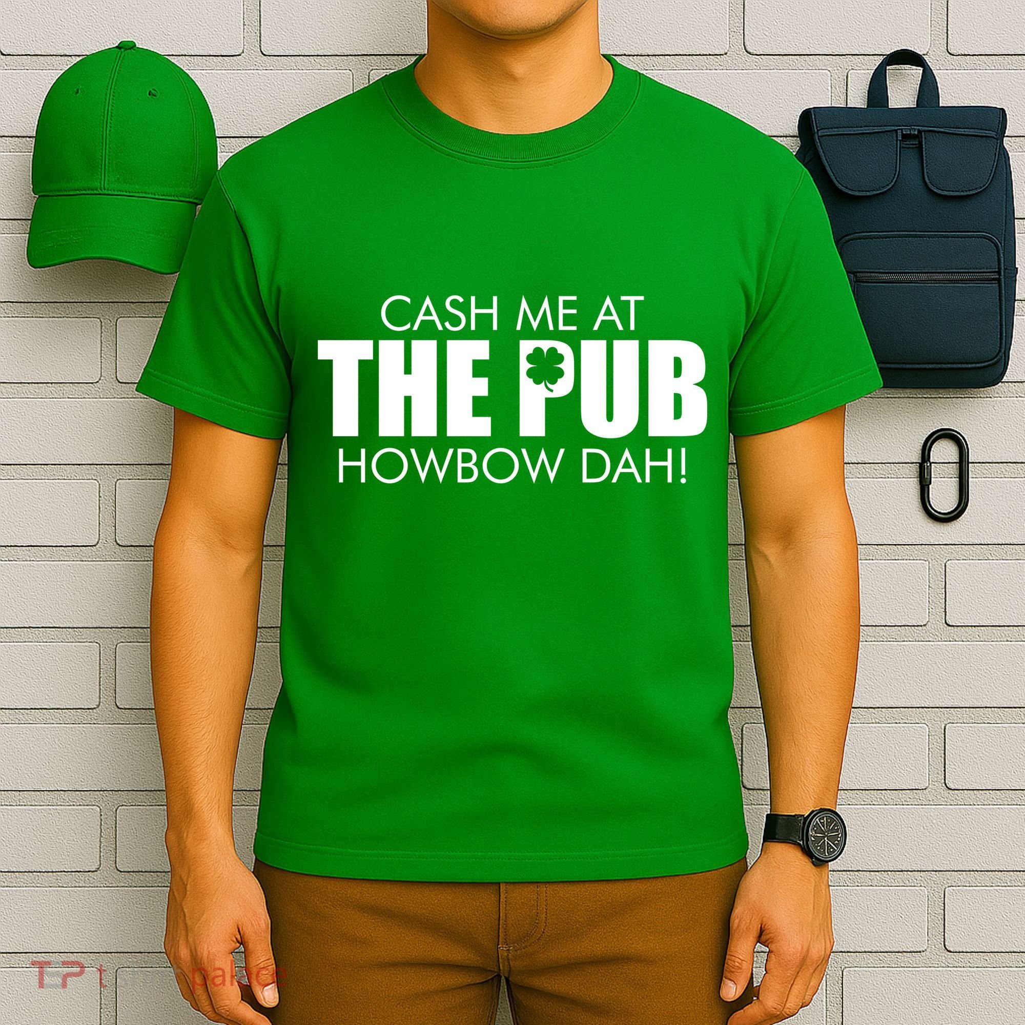 Cash Me At The Pub Howbow Dah! Irish St. Patrick's Day Clover T-Shirt
