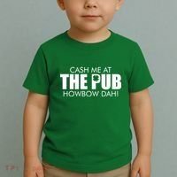 Cash Me At The Pub Howbow Dah! Irish St. Patrick's Day Clover Toddler T-Shirt thumb 2