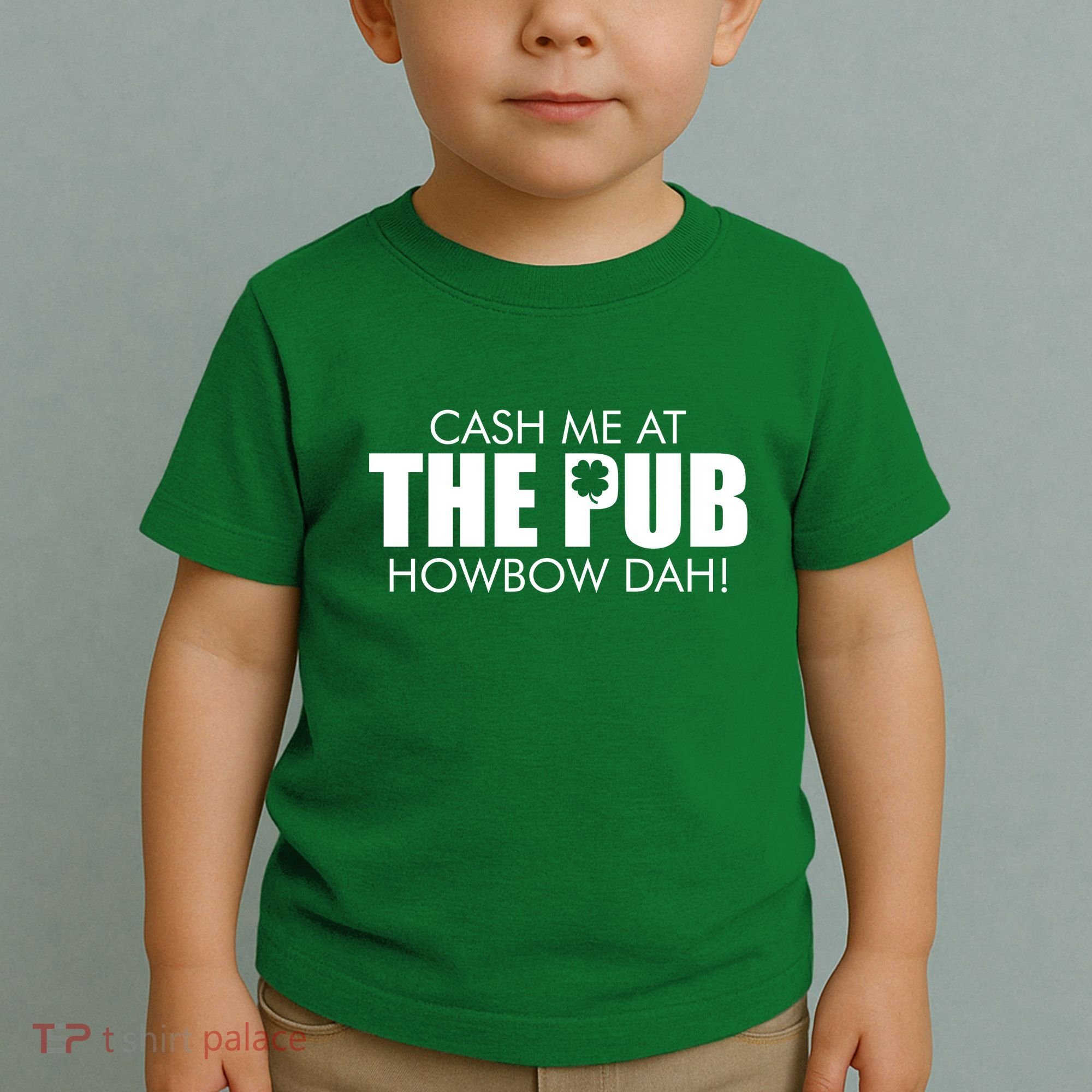 Cash Me At The Pub Howbow Dah! Irish St. Patrick's Day Clover Toddler T-Shirt