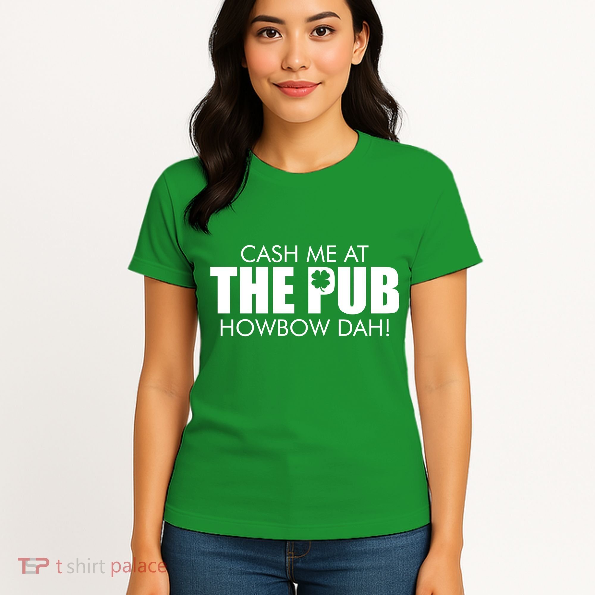 Cash Me At The Pub Howbow Dah! Irish St. Patrick's Day Clover Women's T-Shirt