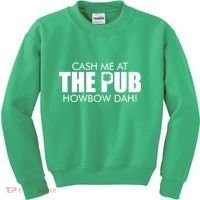 Cash Me At The Pub Howbow Dah! Irish St. Patrick's Day Clover Kids Sweatshirt thumb 0