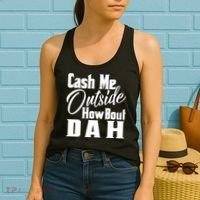 Cash Me Outside How Bout Dah Funny Meme Women's Tank Top thumb 2