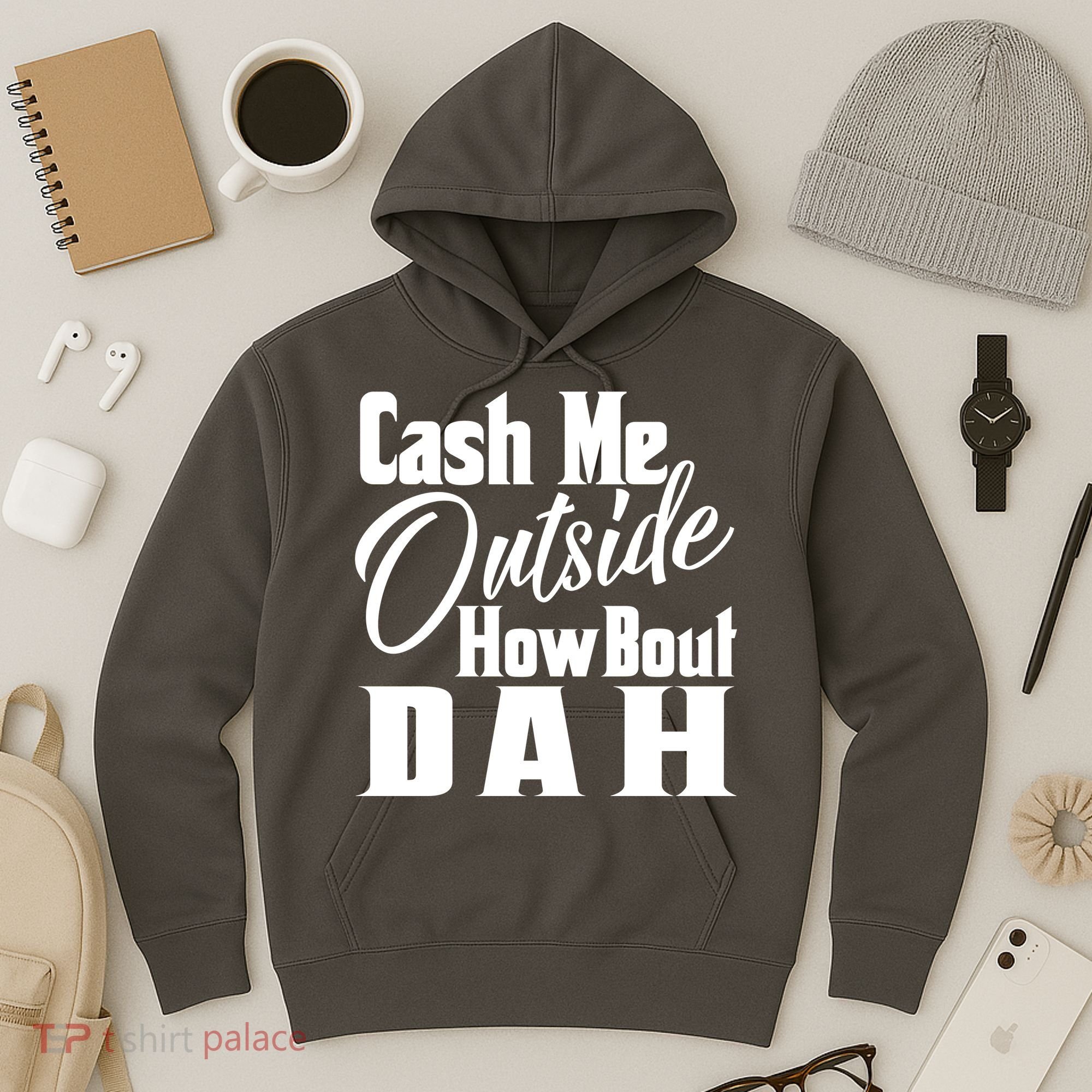 Cash Me Outside How Bout Dah Funny Meme Hoodie