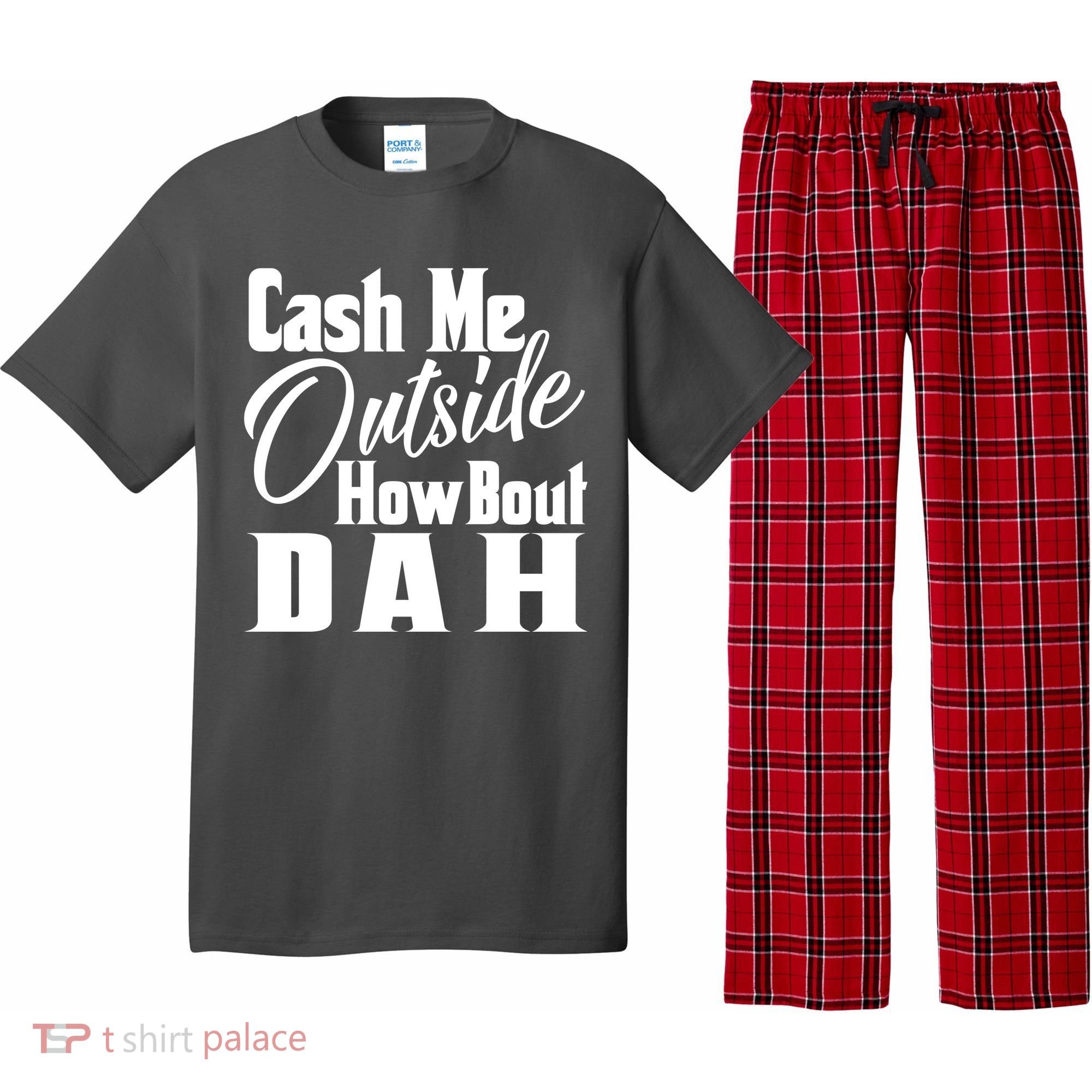 Cash Me Outside How Bout Dah Funny Meme Pajama Set