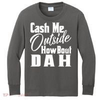 Cash Me Outside How Bout Dah Funny Meme Kids Long Sleeve Shirt thumb 0