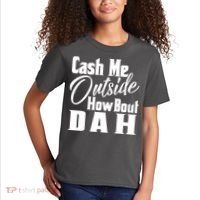 Cash Me Outside How Bout Dah Funny Meme Kids T-Shirt thumb 2