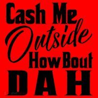 Cash Me Outside How Bout Dah Funny Meme Santa Hat thumb 1