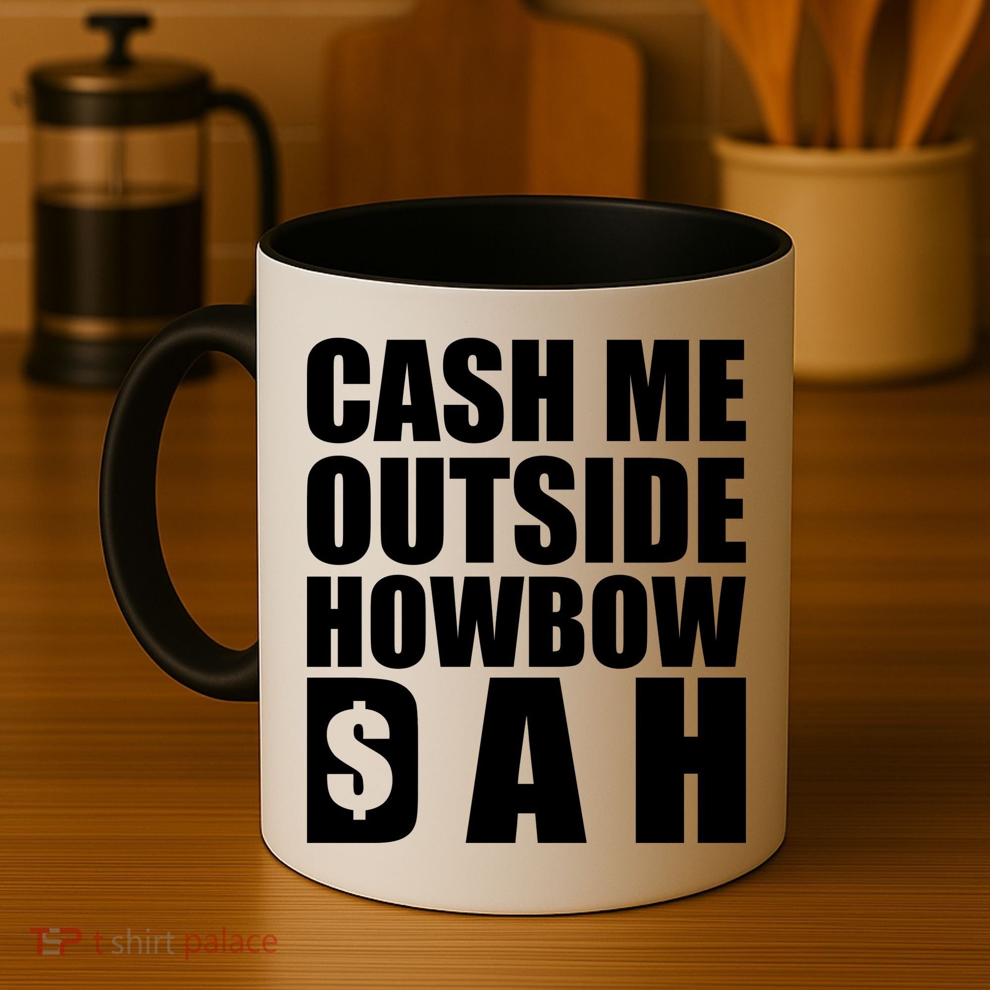 Cash Me Outside Howbow DAH Block Letters Meme Quote Coffee Mug
