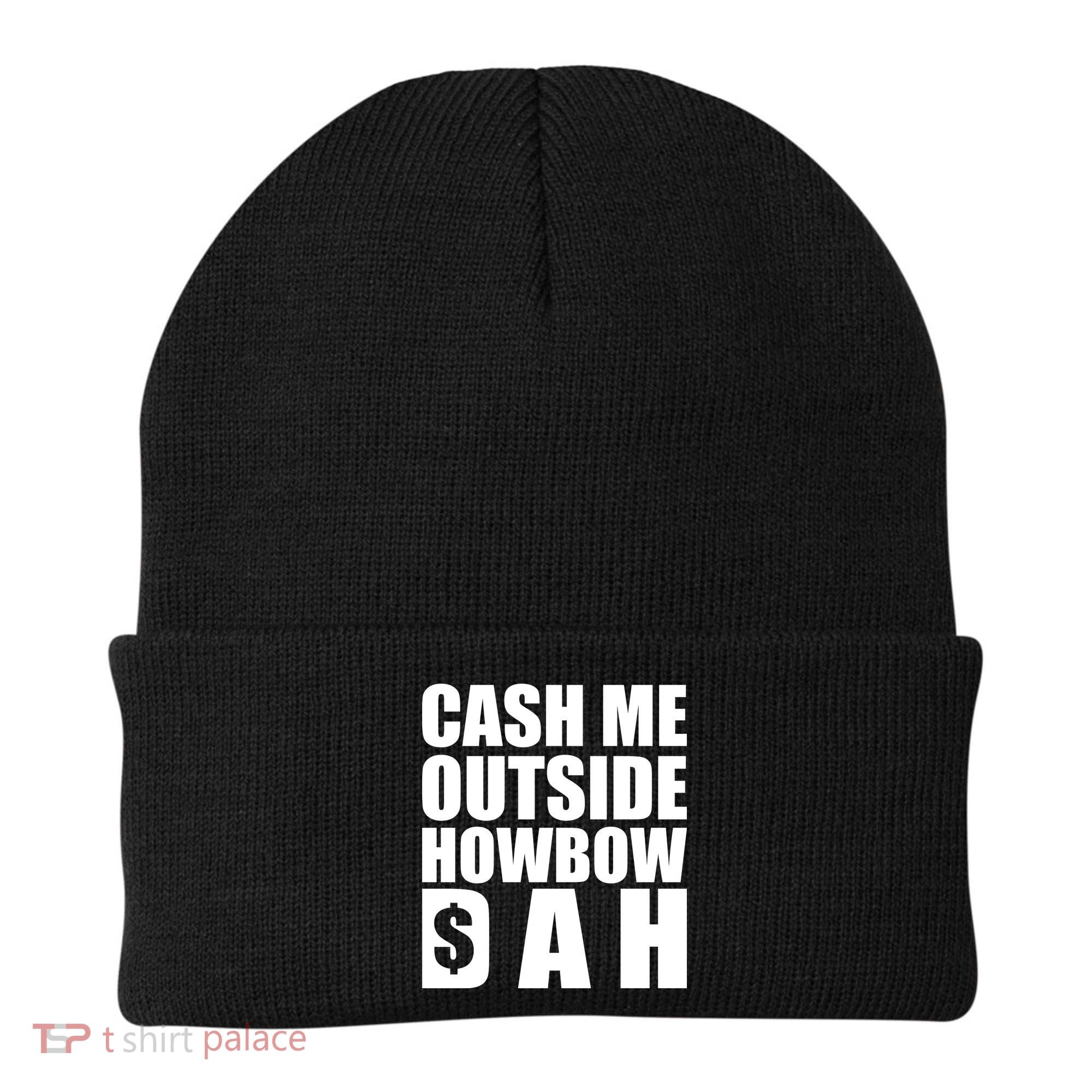Cash Me Outside Howbow DAH Block Letters Meme Quote Beanie
