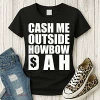 Cash Me Outside Howbow DAH Block Letters Meme Quote Women's T-Shirt thumb 3