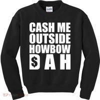 Cash Me Outside Howbow DAH Block Letters Meme Quote Kids Sweatshirt thumb 0