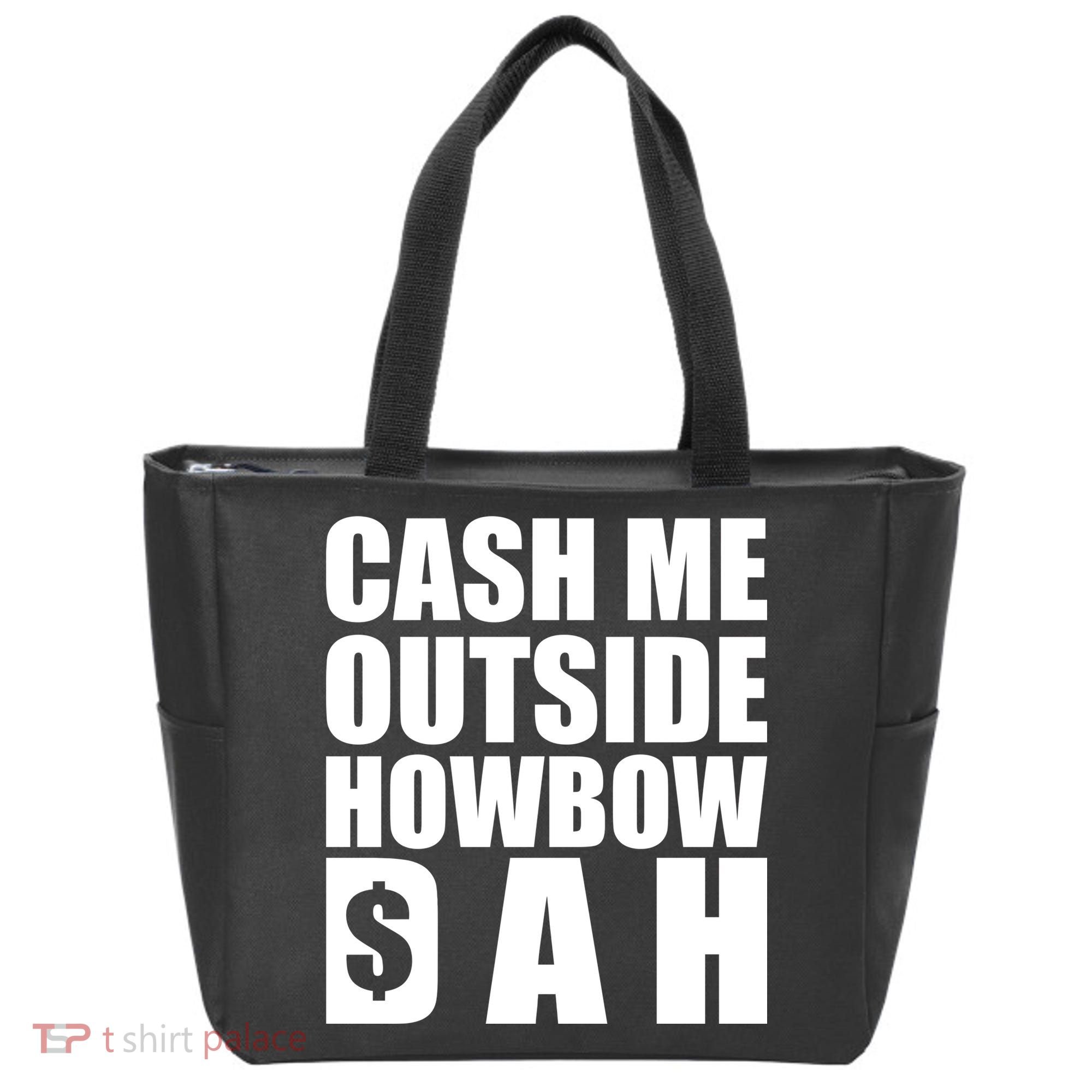 Cash Me Outside Howbow DAH Block Letters Meme Quote Tote Bag