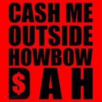 Cash Me Outside Howbow DAH Block Letters Meme Quote Santa Hat thumb 1
