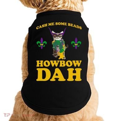 Cash Me Some Beads Howbow Dah Mardi Gras Doggie Tank