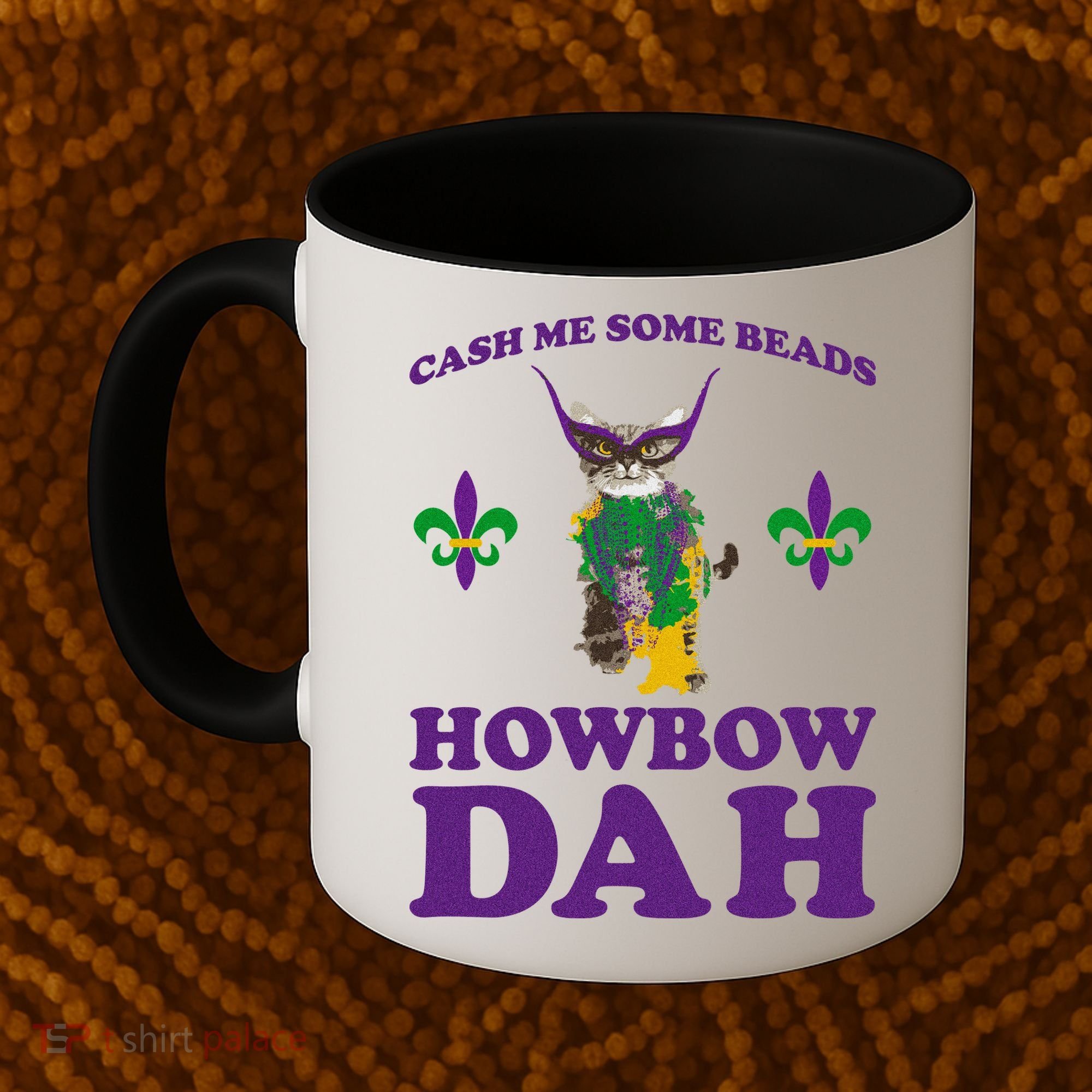 Cash Me Some Beads Howbow Dah Mardi Gras Coffee Mug