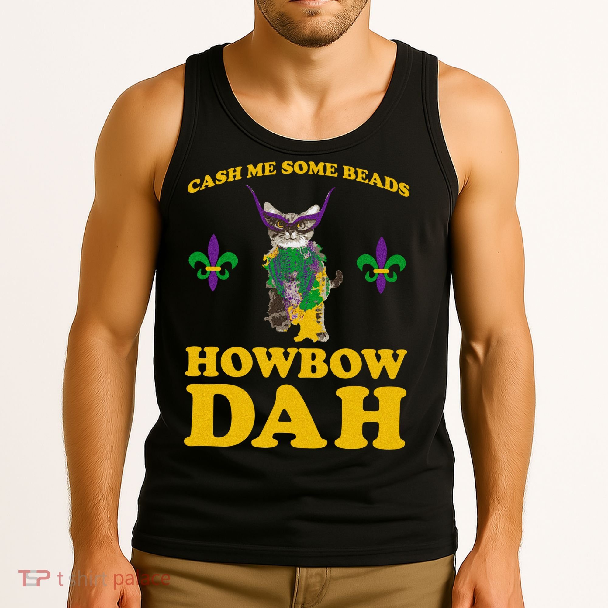 Cash Me Some Beads Howbow Dah Mardi Gras Tank Top