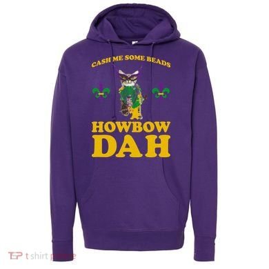 Cash Me Some Beads Howbow Dah Mardi Gras Hoodie