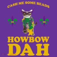 Cash Me Some Beads Howbow Dah Mardi Gras Mousepad thumb 1