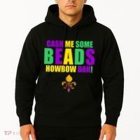 Cash Me Some Beads Howbow Dah! Mardi Gras New Orleans Hoodie thumb 2