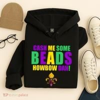 Cash Me Some Beads Howbow Dah! Mardi Gras New Orleans Hoodie thumb 4