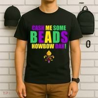 Cash Me Some Beads Howbow Dah! Mardi Gras New Orleans T-Shirt thumb 6