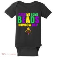 Cash Me Some Beads Howbow Dah! Mardi Gras New Orleans Baby Bodysuit thumb 0