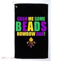 Cash Me Some Beads Howbow Dah! Mardi Gras New Orleans Golf Towel thumb 0