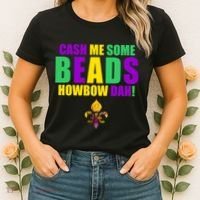 Cash Me Some Beads Howbow Dah! Mardi Gras New Orleans Women's T-Shirt thumb 2