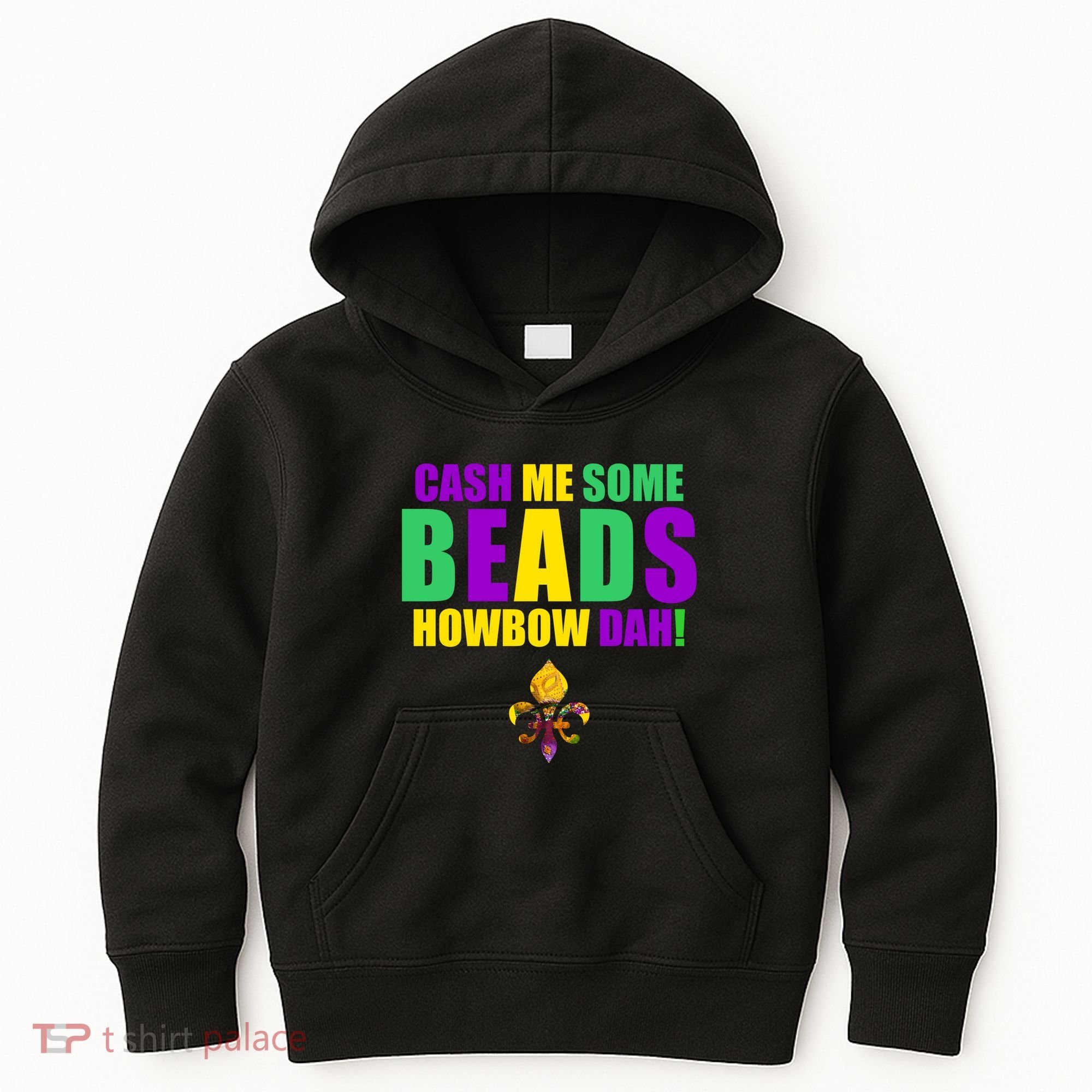 Cash Me Some Beads Howbow Dah! Mardi Gras New Orleans Kids Hoodie