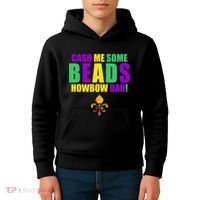 Cash Me Some Beads Howbow Dah! Mardi Gras New Orleans Kids Hoodie thumb 4