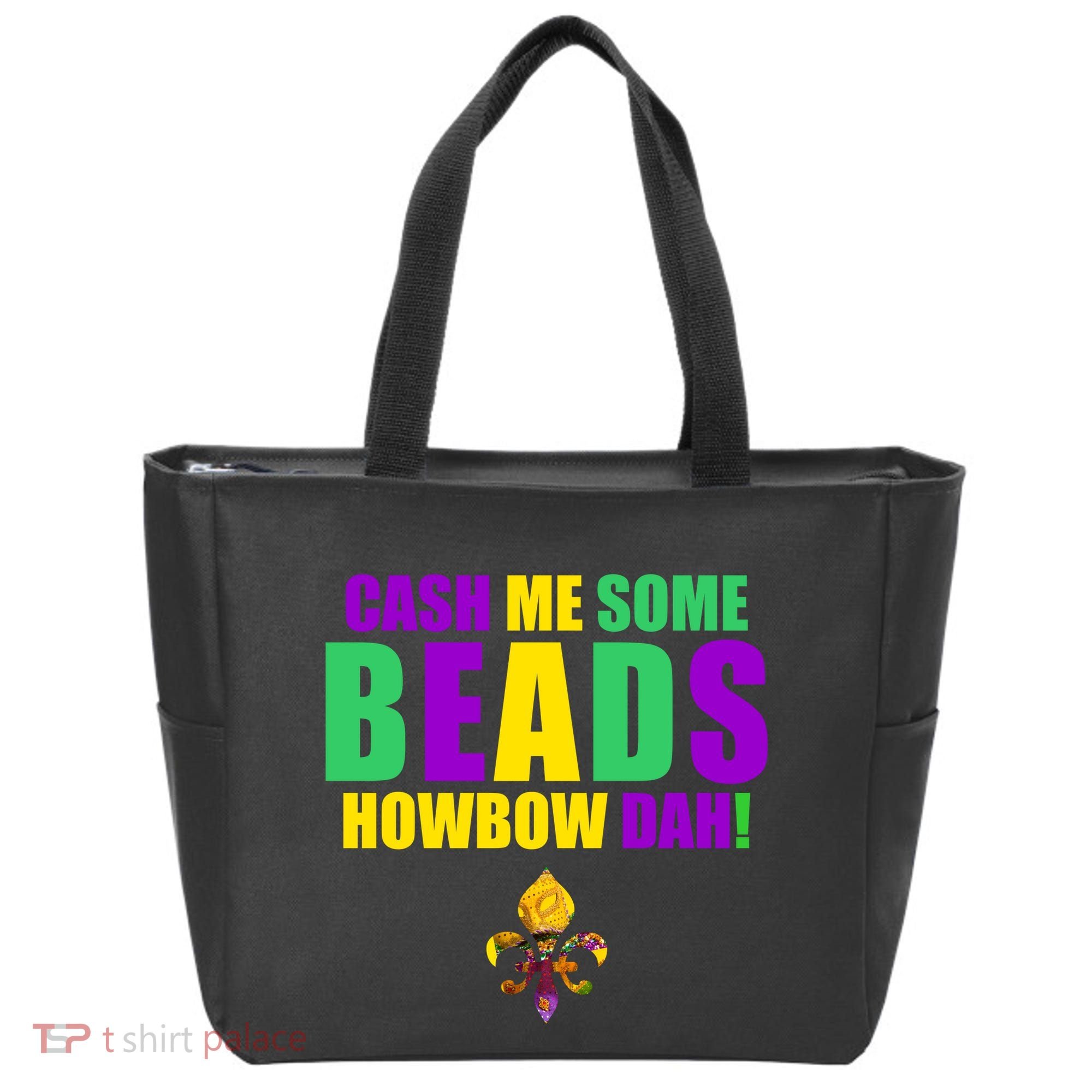 Cash Me Some Beads Howbow Dah! Mardi Gras New Orleans Tote Bag