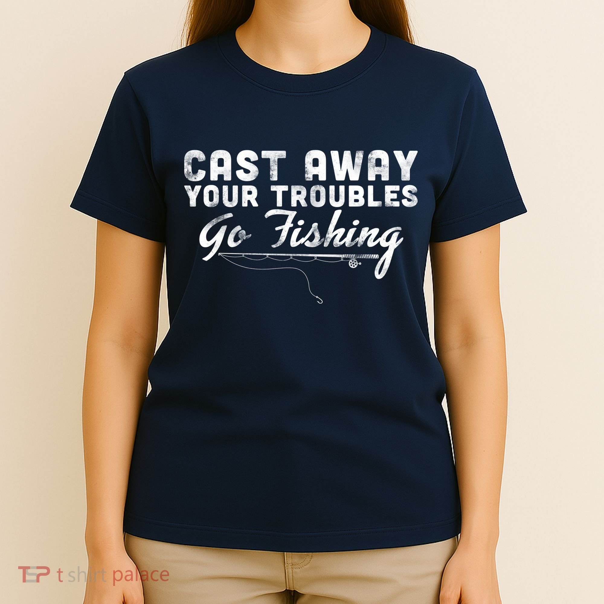 Cast Away Your Troubles Go Fishing T-Shirt