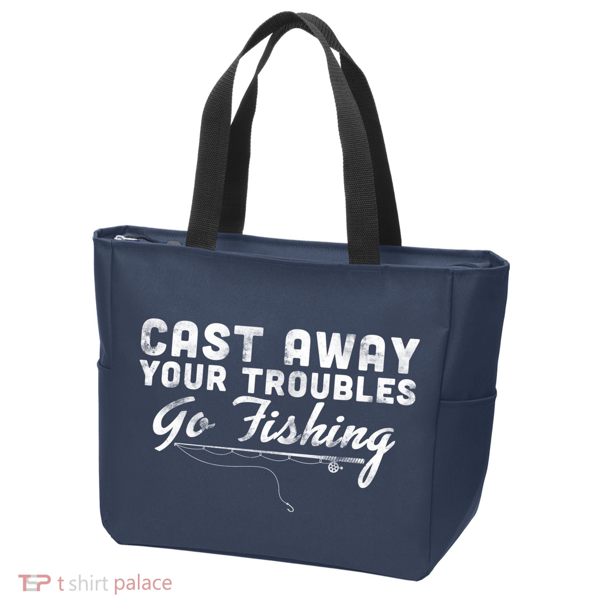 Cast Away Your Troubles Go Fishing Tote Bag