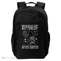 Cat Buckle Up Buttercup You Just Flipped My Witch Switch Backpack thumb 0